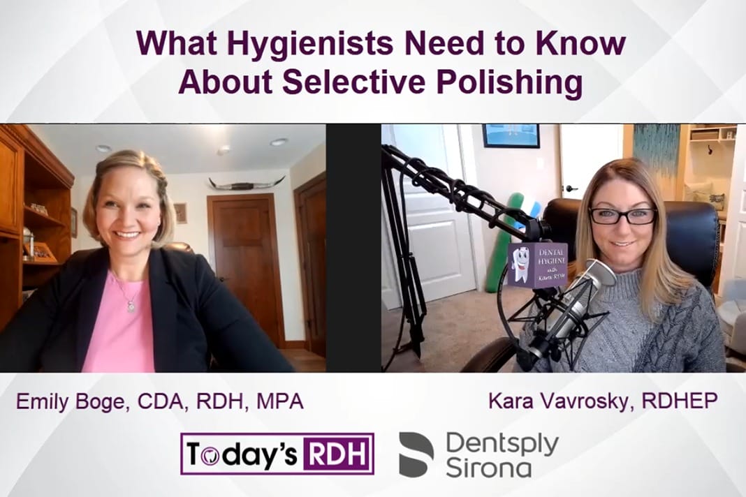 VIDEO What Hygienists Need to Know About Selective Polishing Today's RDH