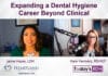 VIDCAST: Expanding a Dental Hygiene Career Beyond Clinical