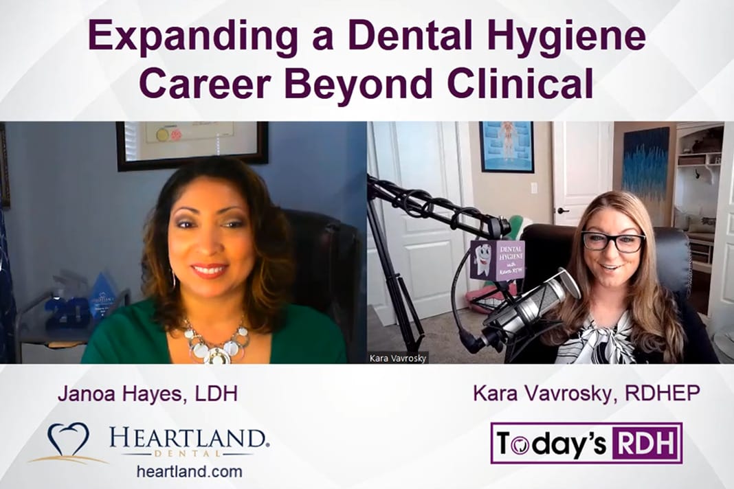 VIDCAST Expanding a Dental Hygiene Career Beyond Clinical Today's RDH