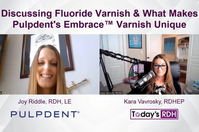 VIDCAST: Discussing Fluoride Varnish & What Makes Pulpdent’s Embrace™ Varnish Unique